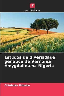 Estudos de diversidade genetica de Vernonia Amygdalina na Nigeria - Chiebuka Uzoebo - cover