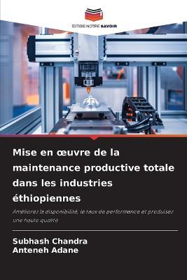 Mise en oeuvre de la maintenance productive totale dans les industries ethiopiennes - Subhash Chandra,Anteneh Adane - cover