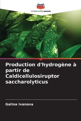 Production d'hydrogene a partir de Caldicellulosiruptor saccharolyticus - Galina Ivanova - cover