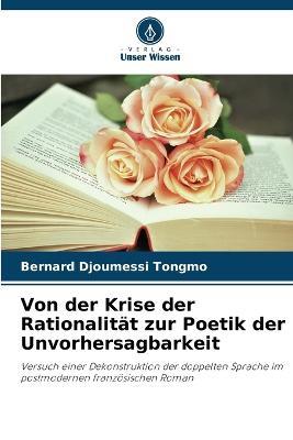 Von der Krise der Rationalitat zur Poetik der Unvorhersagbarkeit - Bernard Djoumessi Tongmo - cover