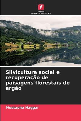 Silvicultura social e recuperacao de paisagens florestais de argao - Mustapha Naggar - cover