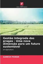 Gestao integrada das pragas - Uma nova dimensao para um futuro sustentavel