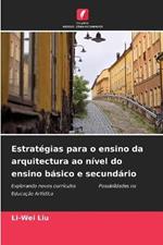 Estrategias para o ensino da arquitectura ao nivel do ensino basico e secundario