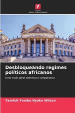 Desbloqueando regimes politicos africanos