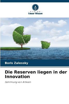 Die Reserven liegen in der Innovation - Boris Zalessky - cover