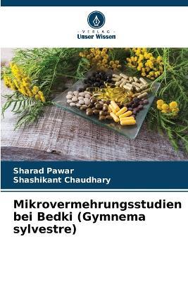 Mikrovermehrungsstudien bei Bedki (Gymnema sylvestre) - Sharad Pawar,Shashikant Chaudhary - cover