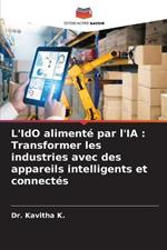 L'IdO alimente par l'IA: Transformer les industries avec des appareils intelligents et connectes