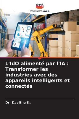 L'IdO alimente par l'IA: Transformer les industries avec des appareils intelligents et connectes - Kavitha K - cover