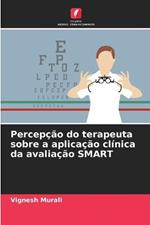 Percepcao do terapeuta sobre a aplicacao clinica da avaliacao SMART