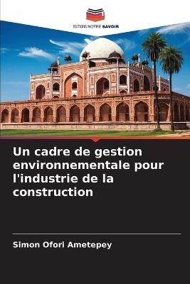 Un cadre de gestion environnementale pour l'industrie de la construction - Simon Ofori Ametepey - cover