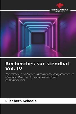 Recherches sur stendhal Vol. IV - Elisabeth Scheele - cover