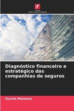 Diagnostico financeiro e estrategico das companhias de seguros