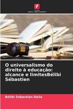 O universalismo do direito a educacao: alcance e limitesBelibi Sebastien