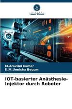 IOT-basierter Anasthesie-Injektor durch Roboter