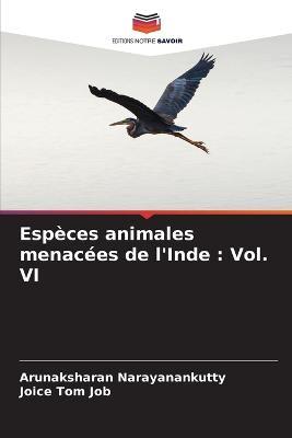 Especes animales menacees de l'Inde: Vol. VI - Arunaksharan Narayanankutty,Joice Tom Job - cover