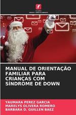 Manual de Orientação Familiar Para Crianças Com Síndrome de Down