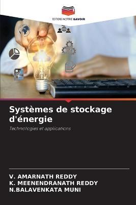 Systèmes de stockage d'énergie - V Amarnath Reddy,K Meenendranath Reddy,N Balavenkata Muni - cover