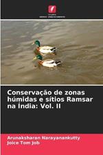 Conservacao de zonas humidas e sitios Ramsar na India: Vol. II