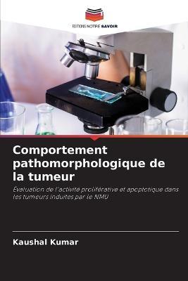 Comportement pathomorphologique de la tumeur - Kaushal Kumar - cover