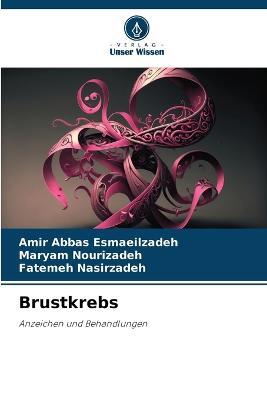 Brustkrebs - Amir Abbas Esmaeilzadeh,Maryam Nourizadeh,Fatemeh Nasirzadeh - cover