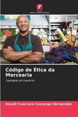 Codigo de Etica da Mercearia - David Francisco Camargo Hernandez - cover