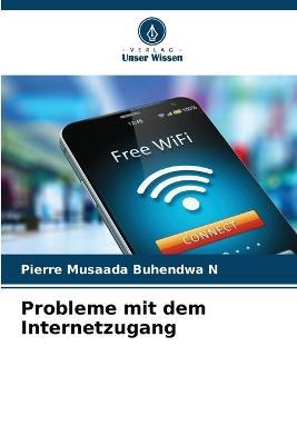 Probleme mit dem Internetzugang - Pierre Musaada Buhendwa N - cover