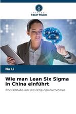 Wie man Lean Six Sigma in China einfuhrt