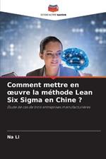 Comment mettre en oeuvre la methode Lean Six Sigma en Chine ?