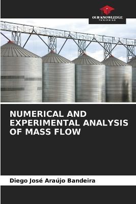 Numerical and Experimental Analysis of Mass Flow - Diego Jose Araujo Bandeira - cover