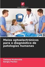 Meios optoelectronicos para o diagnostico de patologias humanas