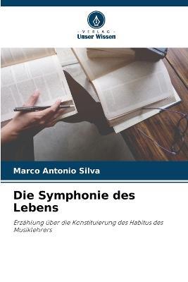 Die Symphonie des Lebens - Marco Antonio Silva - cover