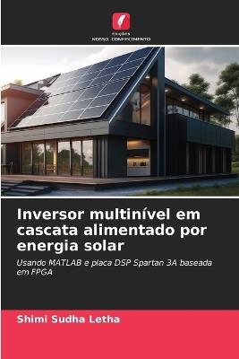 Inversor multinível em cascata alimentado por energia solar - Shimi Sudha Letha - cover