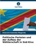 Politische Parteien und der Aufbau der Wahlerschaft in Sud-Kivu