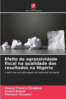 Efeito da agressividade fiscal na qualidade dos resultados na Nigeria - Ifeanyi Francis Osegbue,Austin Nweze,Meshack Ifurueze - cover