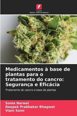 Medicamentos a base de plantas para o tratamento do cancro: Seguranca e Eficacia - Sonia Narwal,Deepak Prabhakar Bhagwat,Vipin Saini - cover