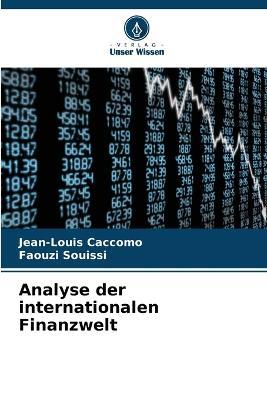 Analyse der internationalen Finanzwelt - Jean-Louis Caccomo,Faouzi Souissi - cover