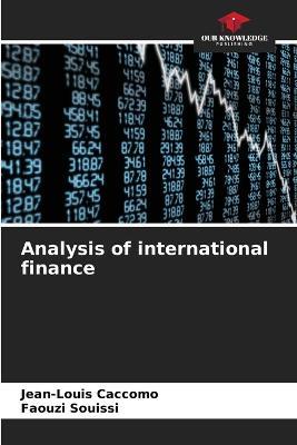 Analysis of international finance - Jean-Louis Caccomo,Faouzi Souissi - cover