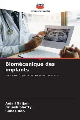 Biomecanique des implants - Anjali Sajjan,Brijesh Shetty,Suhas Rao - cover