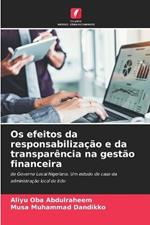 Os efeitos da responsabilizacao e da transparencia na gestao financeira