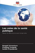 Les voies de la sante publique