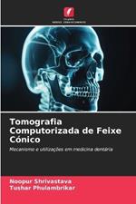 Tomografia Computorizada de Feixe Cónico