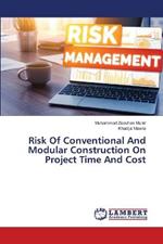 Risk Of Conventional And Modular Construction On Project Time And Cost