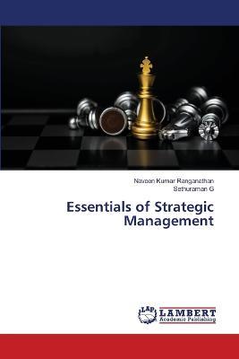 Essentials of Strategic Management - Naveen Kumar Ranganathan,Sethuraman G - cover