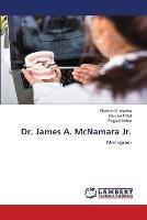 Dr. James A. McNamara Jr. - Shekhar K Asarsa,Renuka Patel,Falguni Mehta - cover
