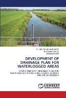 Development of Drainage Plan for Waterlogged Areas - Er Indu Bhushan Bhagat,Sudhakar Raj D,Manish Kumar - cover