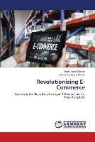 Revolutionizing E-Commerce - Mario Haro Salazar,Diana Espinoza Alcivar - cover