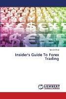 Insider's Guide To Forex Trading