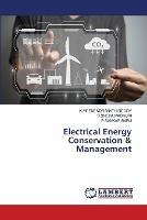 Electrical Energy Conservation & Management - K Meenendranath Reddy,S Sneha Madhuri,P Sankar Babu - cover