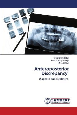 Anteroposterior Discrepancy - Syed Shahid Hilal,Prerna Hoogan Teja,Shruti Mittal - cover