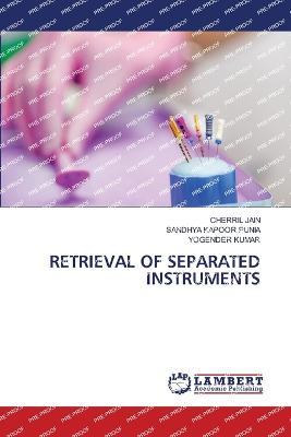 Retrieval of Separated Instruments - Cherril Jain,Sandhya Kapoor Punia,Yogender Kumar - cover